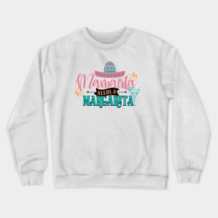 Mamacita Needs A Margarita Crewneck Sweatshirt